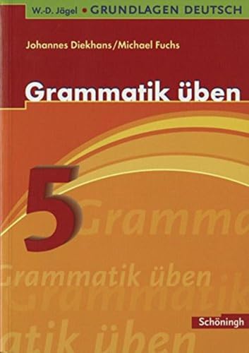 W.-D. Jägel Grundlagen Deutsch: Grammatik üben 5. Schuljahr von Westermann Bildungsmedien Verlag GmbH