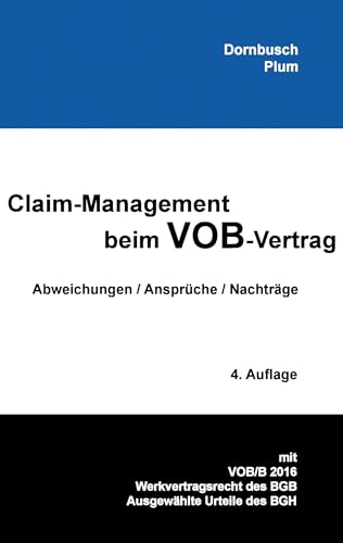 Claim-Management beim VOB-Vertrag: Abweichungen / Ansprüche / Nachträge 4. Auflage von Books on Demand GmbH