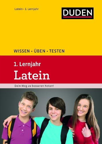 Wissen – Üben – Testen: Latein 1. Lernjahr: Ideal zur Vorbereitung auf Klassenarbeiten. Für Gymnasium und Gesamtschule von Bibliograph. Instit. GmbH