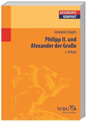 Philipp II. und Alexander der Große (Geschichte kompakt)