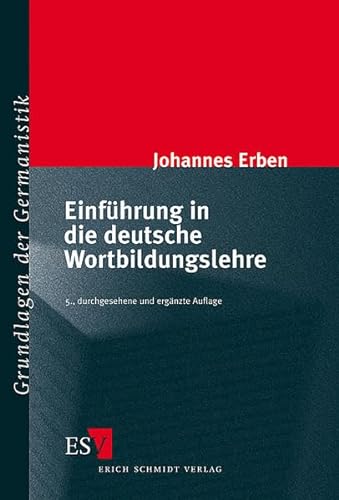 Einführung in die deutsche Wortbildungslehre (Grundlagen der Germanistik) von Schmidt (Erich), Berlin