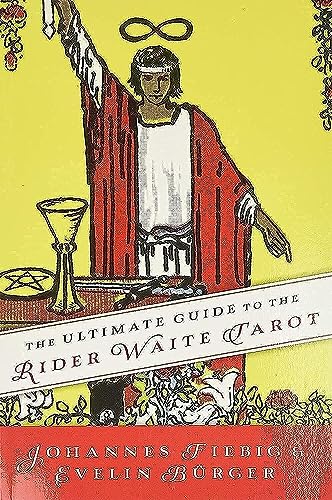 The Ultimate Guide to the Rider Waite Tarot (Ultimate Guide to the Tarot)