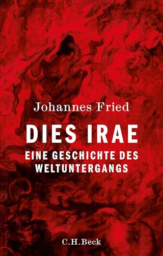 Dies irae: Eine Geschichte des Weltuntergangs von Beck C. H.