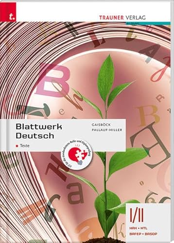 Blattwerk Deutsch - Texte, I/II HAK/HTL, 1/2 BAFEP/BASOP von Trauner Verlag
