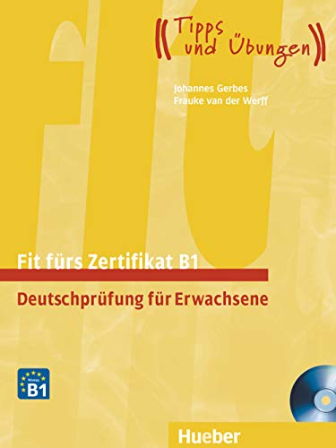 Fit fürs Zertifikat B1, Deutschprüfung für Erwachsene: Deutsch als Fremdsprache / Lehrbuch mit zwei integrierten Audio-CDs (Fit für ... Erwachsene)