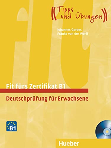 Fit fürs Zertifikat B1, Deutschprüfung für Erwachsene: Deutsch als Fremdsprache / Lehrbuch mit zwei integrierten Audio-CDs (Fit für ... Erwachsene)