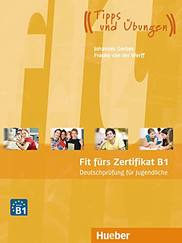 Fit fürs Zertifikat B1, Deutschprüfung für Jugendliche: Deutsch als Fremdsprache / Lehrbuch mit MP3-Download (Hörtexte) (Fit für ... Jugendliche)