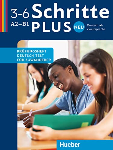 Schritte plus Neu: Deutsch als Zweitsprache / Prüfungsheft Deutsch-Test für Zuwanderer mit Audio-CD von Hueber