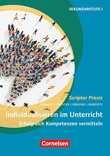 Scriptor Praxis: Individualisieren im Unterricht (5. Auflage) - Erfolgreich Kompetenzen vermitteln - Buch mit Kopiervorlagen