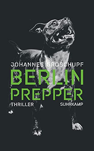 Berlin Prepper: Thriller (Berlin Noir) von Suhrkamp Verlag AG