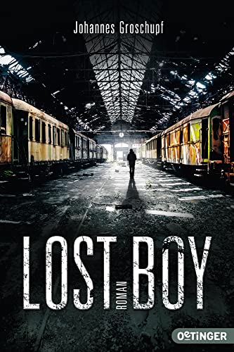 Lost Boy: Packender Jugendbuch-Thriller in der Berliner Techno-Szene (Lost Places) Lost Boy: Packender Jugendbuch-Thriller in der Berliner Techno-Szene (Lost Places)