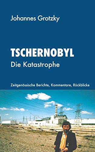 Tschernobyl: Die Katastrophe