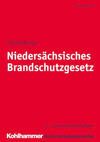 Niedersächsisches Brandschutzgesetz: Kommentar (Kommunale Schriften für Niedersachsen) von Deutscher Gemeindeverlag