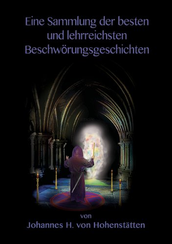 Eine Sammlung der besten und lehrreichsten Beschwörungsgeschichten von Books on Demand