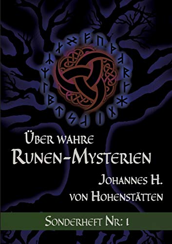 Über wahre Runen-Mysterien: Sonderheft Nr: I