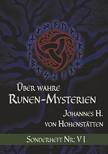 Über wahre Runen-Mysterien: VI: Sonderheft Nr.: VI (Über wahre Runen-Mysterien Sonderheft Nr.) von Books on Demand