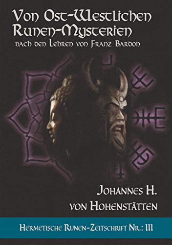 Von ost-westlichen Runen-Mysterien: Hermetische Runen-Zeitschrift Nr.: 3 nach den Lehren von Franz Bardon von Books on Demand