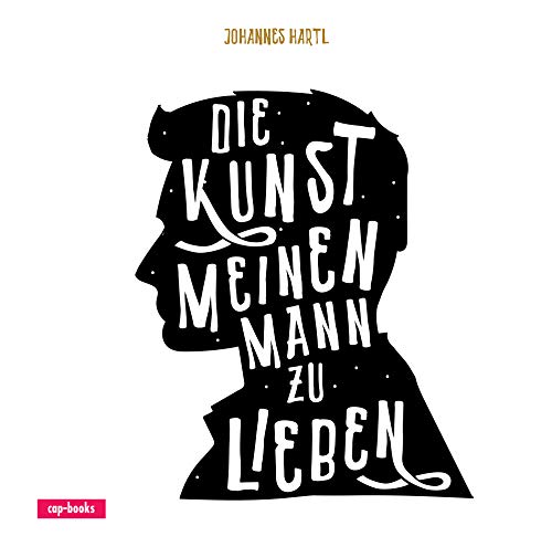 Die Kunst, meinen Mann zu lieben von cap-Verlag