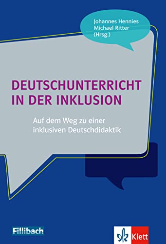 Deutschunterricht in der Inklusion: Auf dem Weg zu einer inklusiven Deutschdidaktik von Fillibach bei Klett Sprac