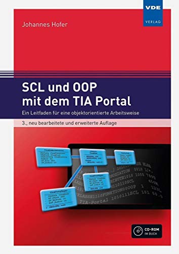 SCL und OOP mit dem TIA Portal: Ein Leitfaden für eine objektorientierte Arbeitsweise von Vde Verlag GmbH
