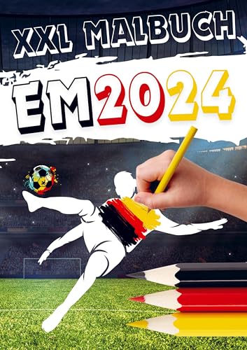 XXL Malbuch zur Fußball EM 2024: Kinder Malbuch Fußball Europameisterschaft 2024 in Deutschland | Das Fußball Geschenk für kleine Fußballfans von Buchfaktur Verlag