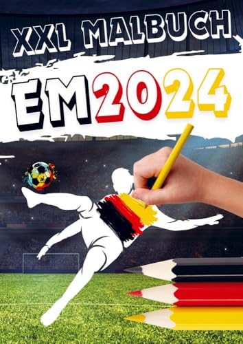 XXL Malbuch zur Fußball EM 2024: Kinder Malbuch Fußball Europameisterschaft 2024 in Deutschland | Das Fußball Geschenk für kleine Fußballfans XXL Malbuch zur Fußball EM 2024: Kinder Malbuch Fußball Europameisterschaft 2024 in Deutschland | Das Fußball Geschenk für kleine Fußballfans von Buchfaktur Verlag