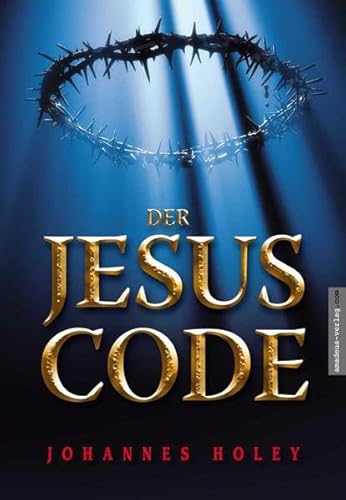 Der Jesus Code: Lieben statt leiden von Amadeus Verlag
