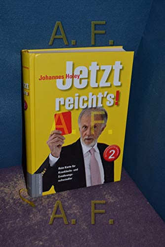 Jetzt reichts! 2: Rote Karte für Krankheits- und Ernährungsschwindler