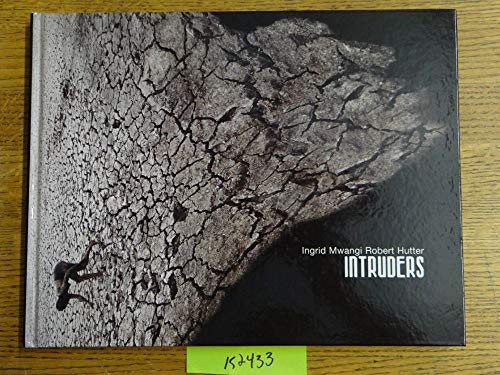 Ingrid Mwangi, Robert Hutter: Intruders