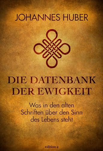 Die Datenbank der Ewigkeit: Was in den alten Schriften über den Sinn des Lebens steht