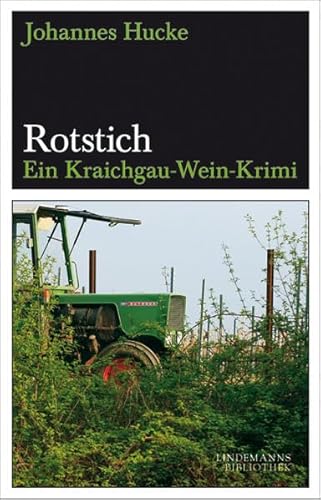 Rotstich: Ein Kraichgau-Wein-Krimi (Lindemanns Bibliothek)