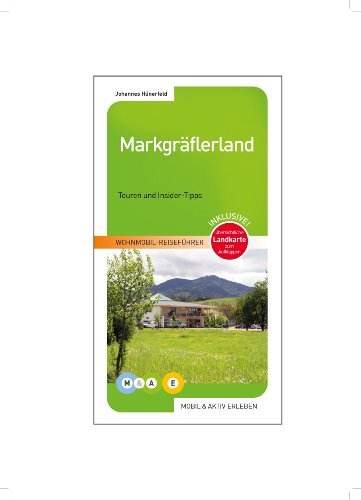 Markgräflerland: Touren und Insider-Tipps (MOBIL & AKTIV ERLEBEN - Wohnmobil-Reiseführer)