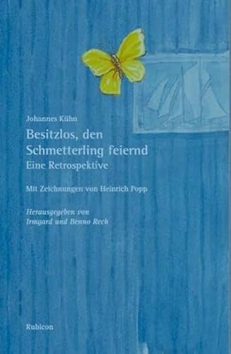 Besitzlos, den Schmetterling feiernd: Eine Retrospektive von Rubicon GmbH