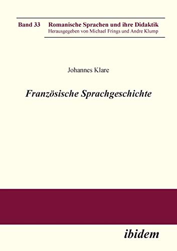 Französische Sprachgeschichte (Romanische Sprachen und ihre Didaktik) von Ibidem Press