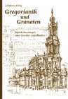 Gregorianik und Granaten: Jugenderinnerungen eines Dresdner Kapellknaben von Hille, Ch