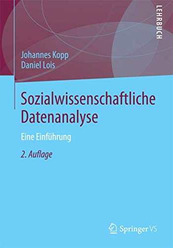 Sozialwissenschaftliche Datenanalyse: Eine Einführung von Springer VS