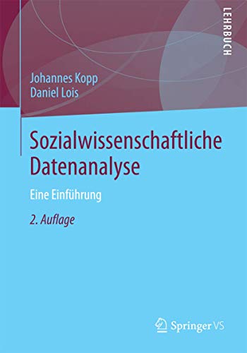 Sozialwissenschaftliche Datenanalyse: Eine Einführung