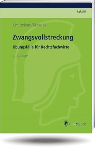 Zwangsvollstreckung: Übungsfälle für Rechtsfachwirte (Tipps und Taktik) (Prüfungsvorbereitung Rechtsfachwirte (ReFaWi))