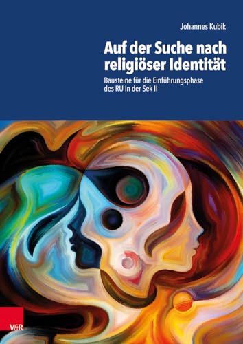 Auf der Suche nach religiöser Identität: Bausteine für die Einführungsphase des RU in der Sek II: Bausteine für die Einführungsphase des RU in der Sek II - Sekundarstufe 2
