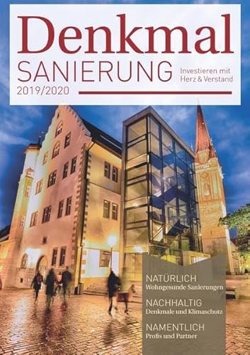 Denkmalsanierung 2019/2020: Jahresmagazin für die Sanierung von Denkmalimmobilien - für Fachleute, Denkmalbesitzer und Kapitalanleger