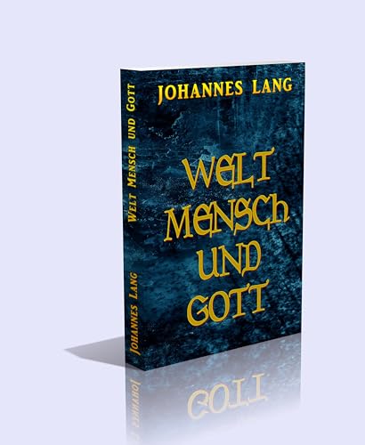 Welt, Mensch und Gott. - 384 Seiten