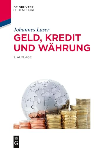 Geld, Kredit und Währung (De Gruyter Studium) von Walter de Gruyter