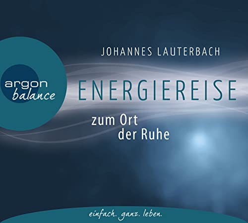 Energiereise zum Ort der Ruhe: Neue Kraft und Lebensfreude schöpfen