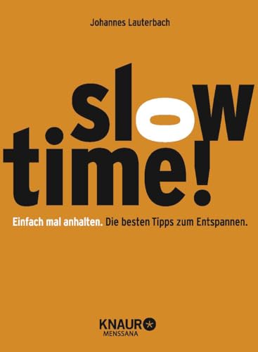 Slowtime!: Einfach mal anhalten