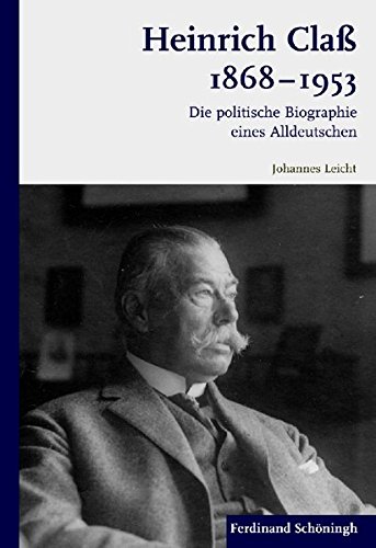 Heinrich Claß 1868-1953. Die politische Biographie eines Alldeutschen von Schoeningh Ferdinand GmbH