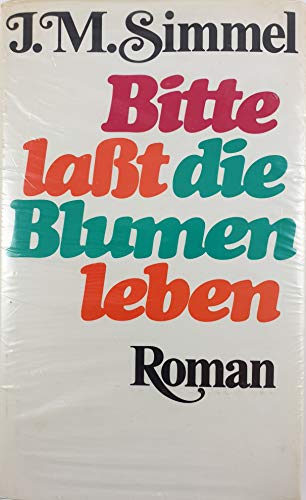 Bitte lasst die Blumen leben