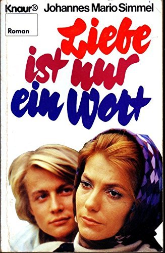 Liebe ist nur ein Wort : Roman. Liebe ist nur ein Wort : Roman. von München, Zürich : Droemer-Knaur,
