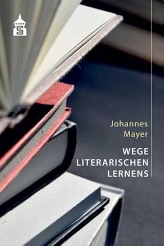 Wege literarischen Lernens: Eine qualitativ-empirische Studie zu literarischen Erfahrungen und literarischem Lernen von Studierenden in literarischen Gesprächen