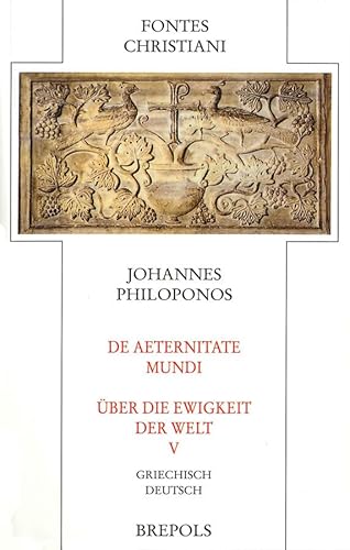 De aeternitate mundi - Über die Ewigkeit der Welt.Bd.5: Griechisch-Deutsch