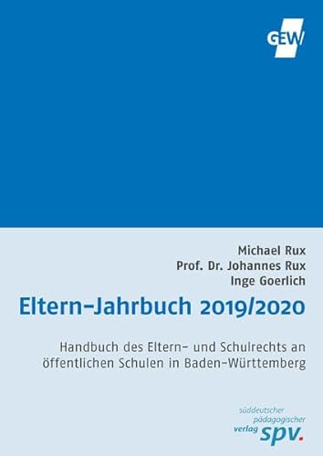 Eltern-Jahrbuch 2019/2020: Handbuch für Eltern und Elternbeiräte in Baden-Württemberg